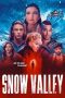 Tonton FilmSnow Valley (2024) 